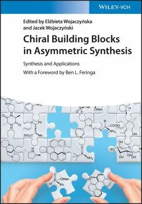 Chiral Building Blocks in Asymmetric Synthesis : Synthesis and Applications