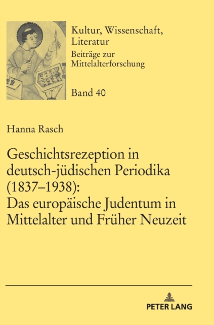 Geschichtsrezeption in deutsch-juedischen Periodika (1837-1938)