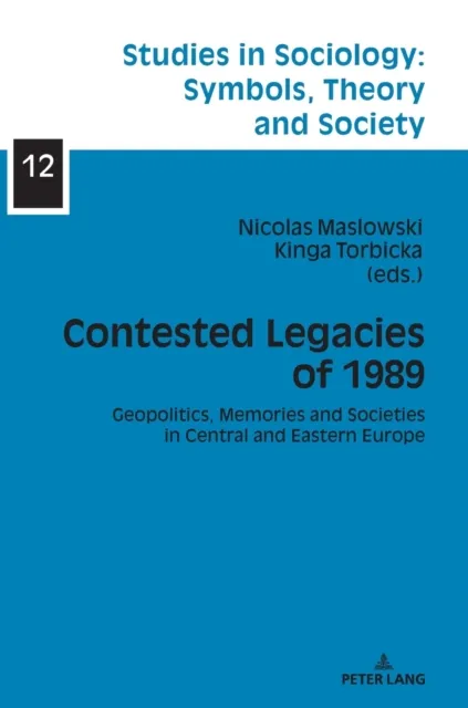 Contested Legacies of 1989