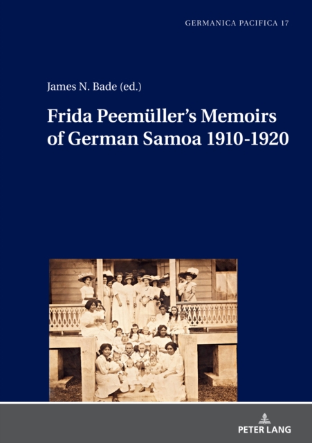 Frida Peemueller’s Memoirs of German Samoa 1910-1920