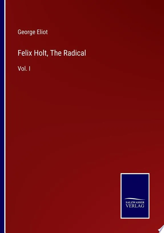 Felix Holt, The Radical