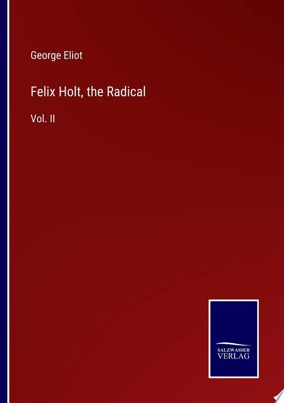 Felix Holt, the Radical