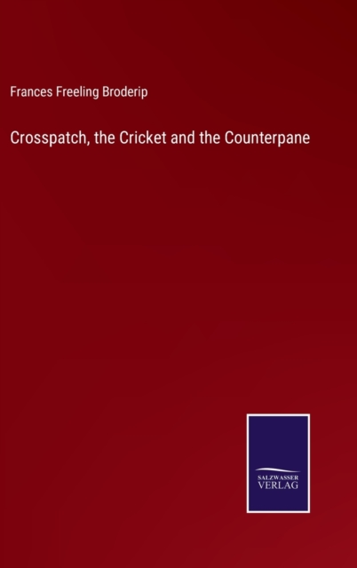 Crosspatch, the Cricket and the Counterpane