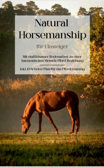 Natural Horsemanship fur Einsteiger