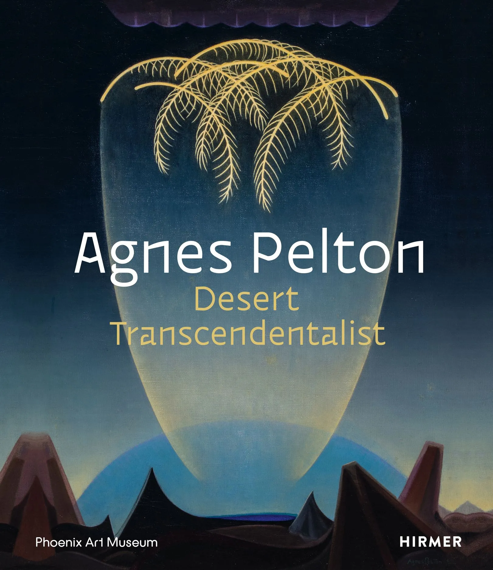 Agnes Pelton : Desert Transcendentalist