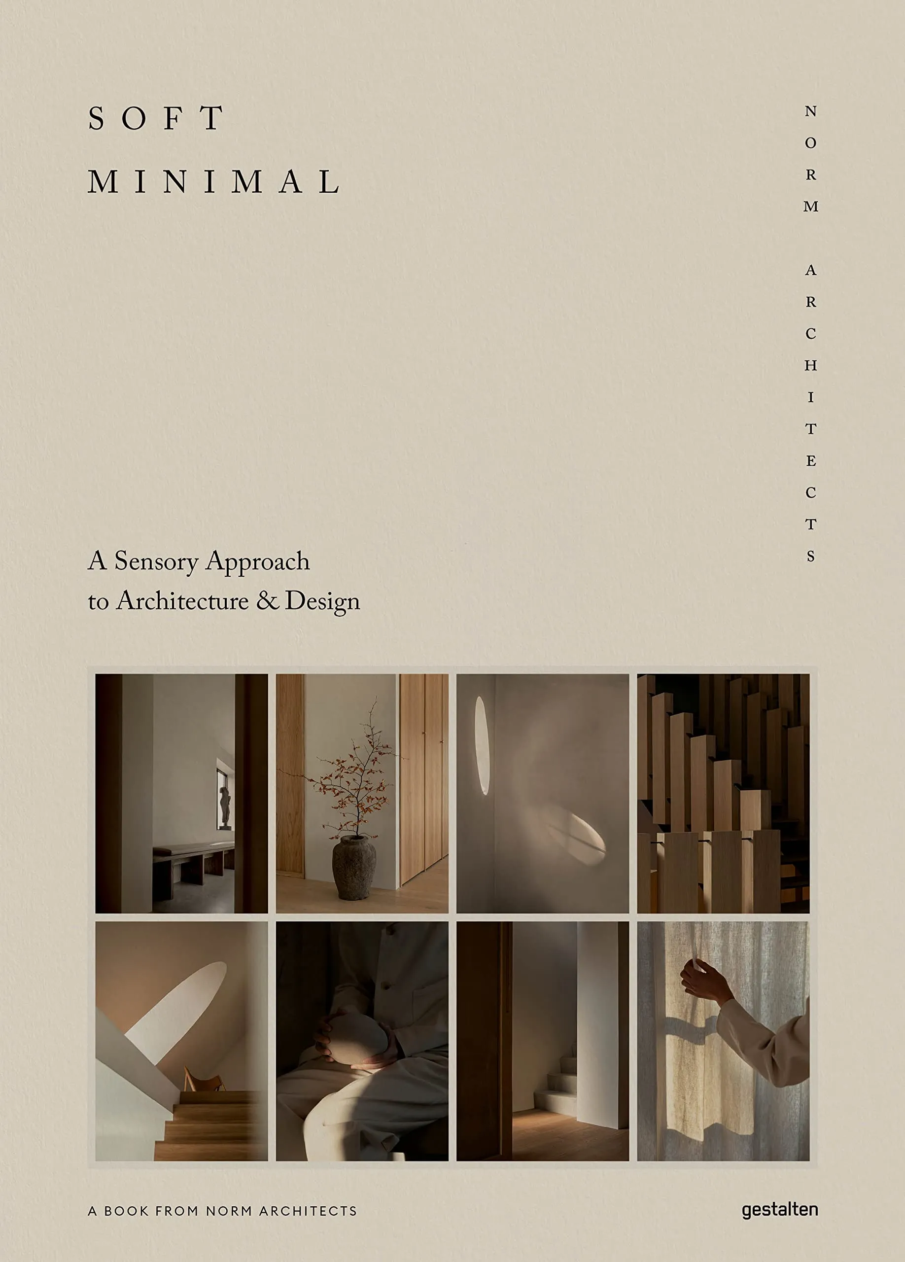 Soft Minimal : Norm Architects: A Sensory Approach to Architecture and Design