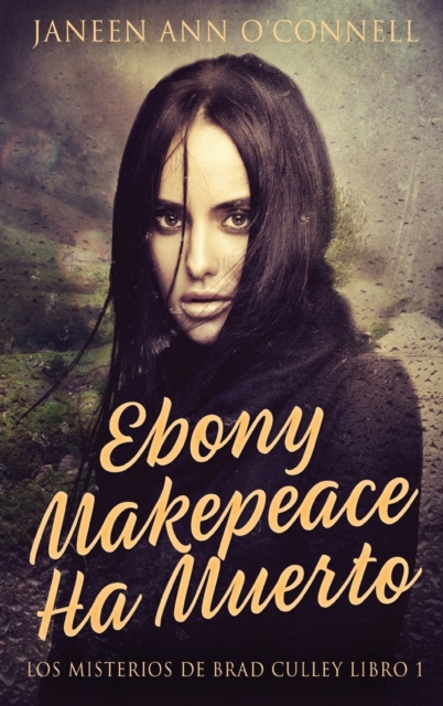 Ebony Makepeace Ha Muerto (Edicion de Letra Grande En Tapa Dura)