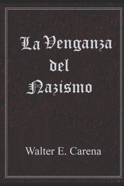 La Venganza del Nazismo