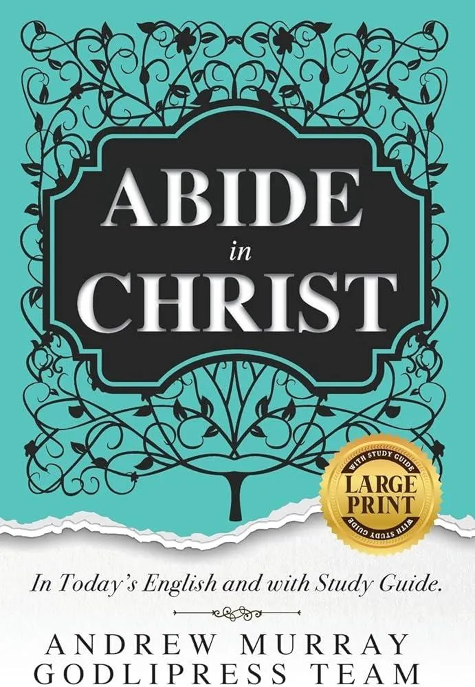 Andrew Murray Abide in Christ : In Today's English and with Study Guide (LARGE PRINT)