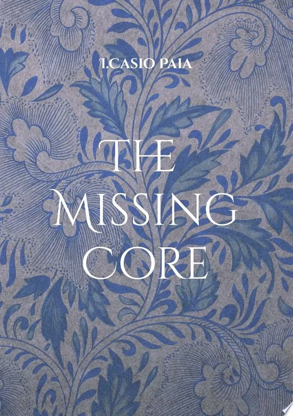 The Missing Core : Den Videnskabelige Bro fra det Fysiske til det Andelige