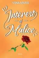 Interest of Malice