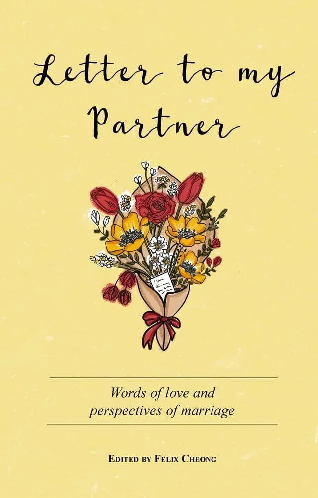 Letter to My Partner : Words of Love and Perspectives on Marriage