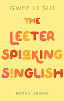 The Leeter Spiaking Singlish Book 2
