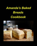 Amanda's Baked Breads