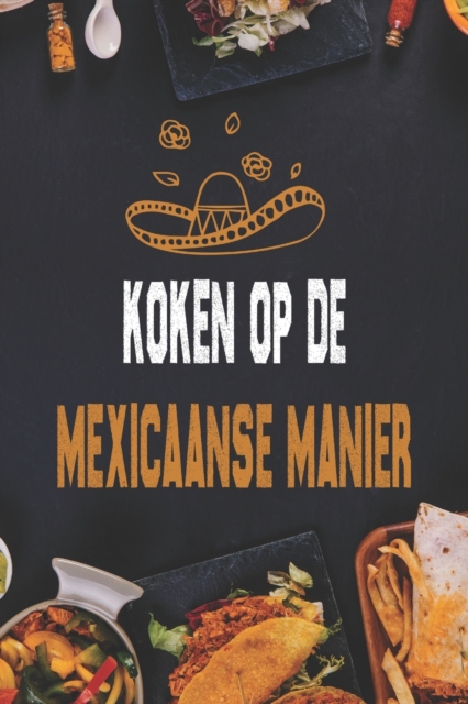 Koken op de Mexicaanse manier