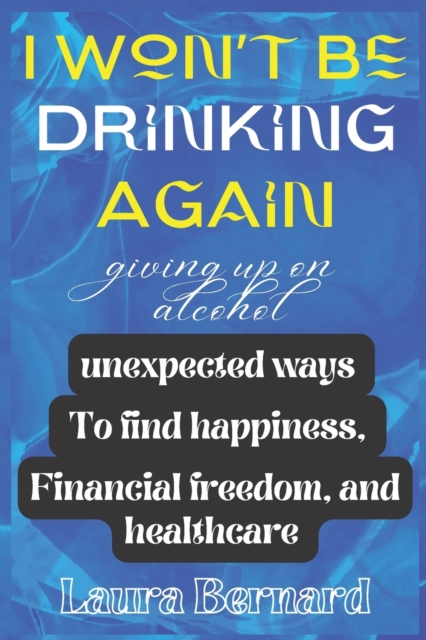 I Won't Be Drinking Again