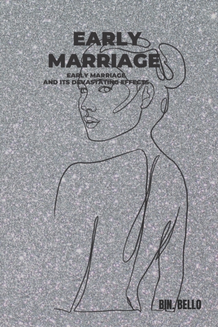 early marriage and its devastating effects
