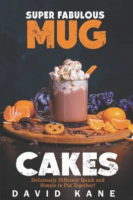 Super Fabulous mug cakes