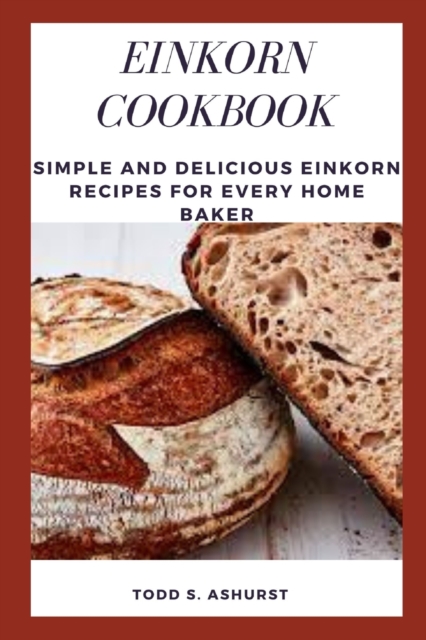 Einkorn Cookbook