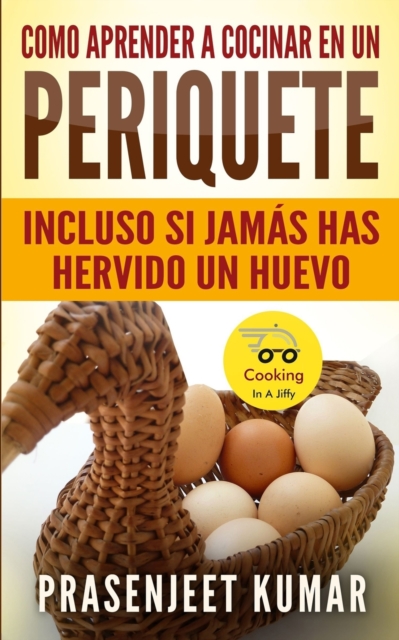 Como aprender a cocinar en un periquete