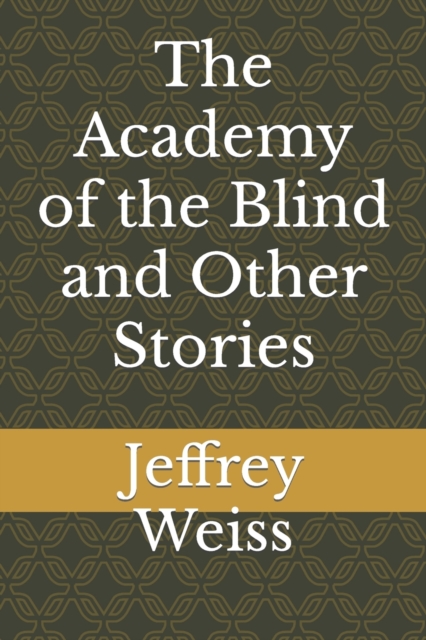 The Academy of the Blind and Other Stories