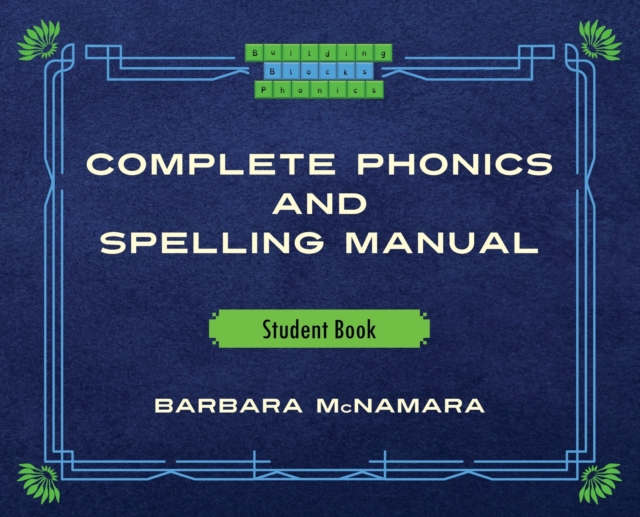 Complete Phonics and Spelling Manual Student Book