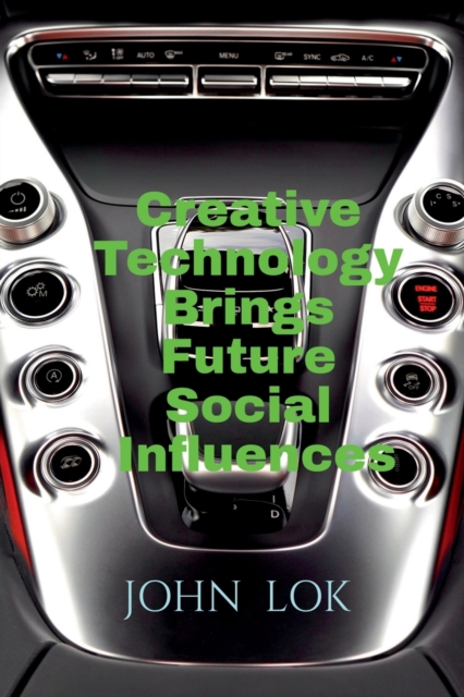 Creative Technology Brings Future Social Influences