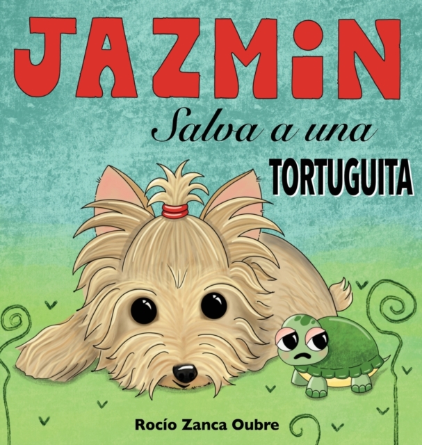 Jazmin Saves a Baby Turtle / Jazmin Salva a una Tortuguita (Spanish)