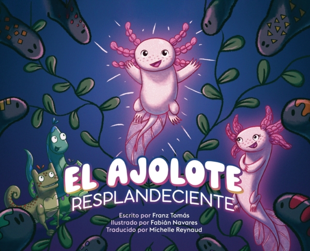 El Ajolote Resplandeciente