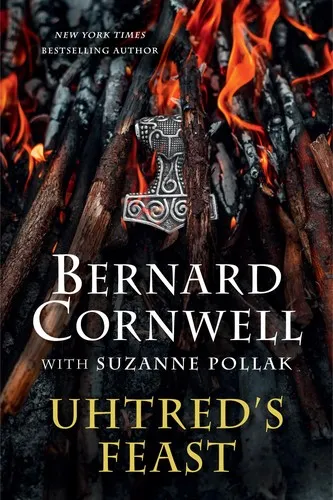 Uhtred's Feast : Inside the World of The Last Kingdom