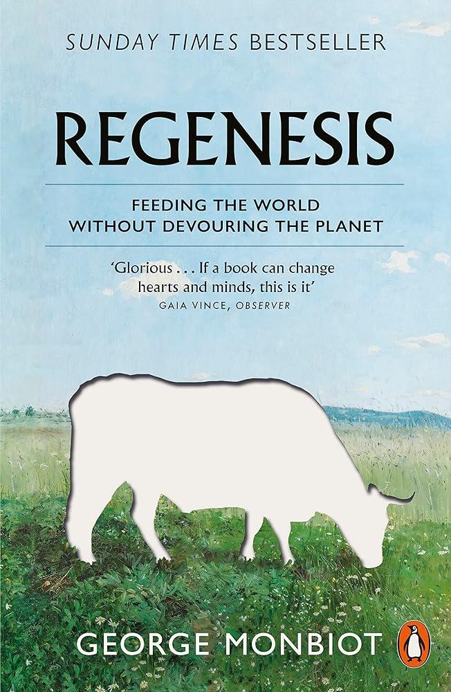 Regenesis : Feeding the World without Devouring the Planet