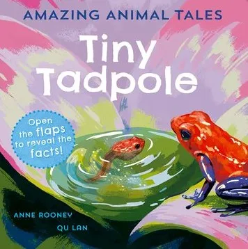 Amazing Animal Tales: Tiny Tadpole