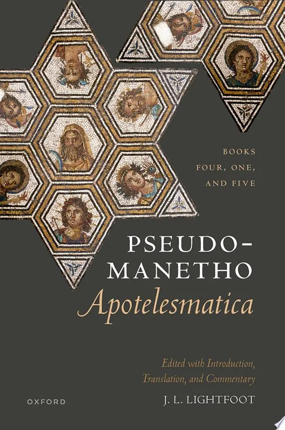 Pseudo-Manetho, Apotelesmatica : Books Four, One, and Five