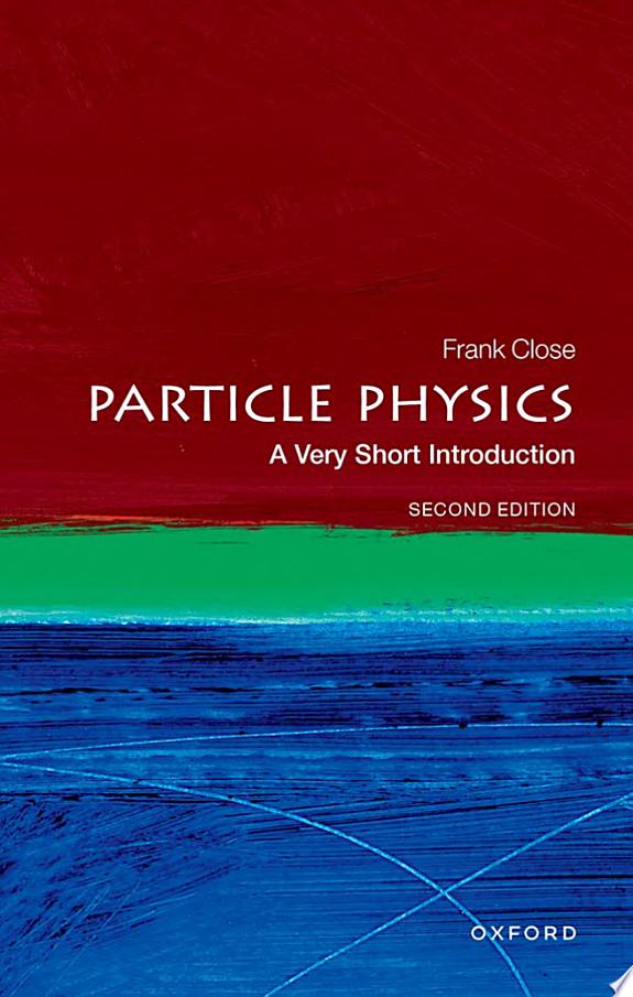 Particle Physics : A Very Short Introduction