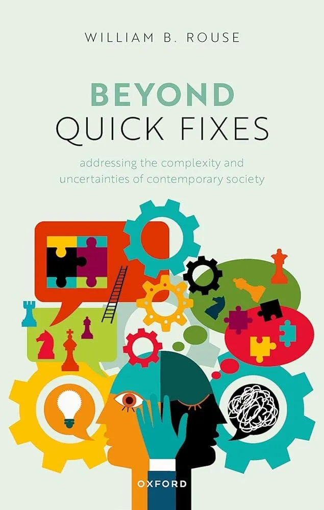 Beyond Quick Fixes : Addressing the Complexity & Uncertainties of Contemporary Society