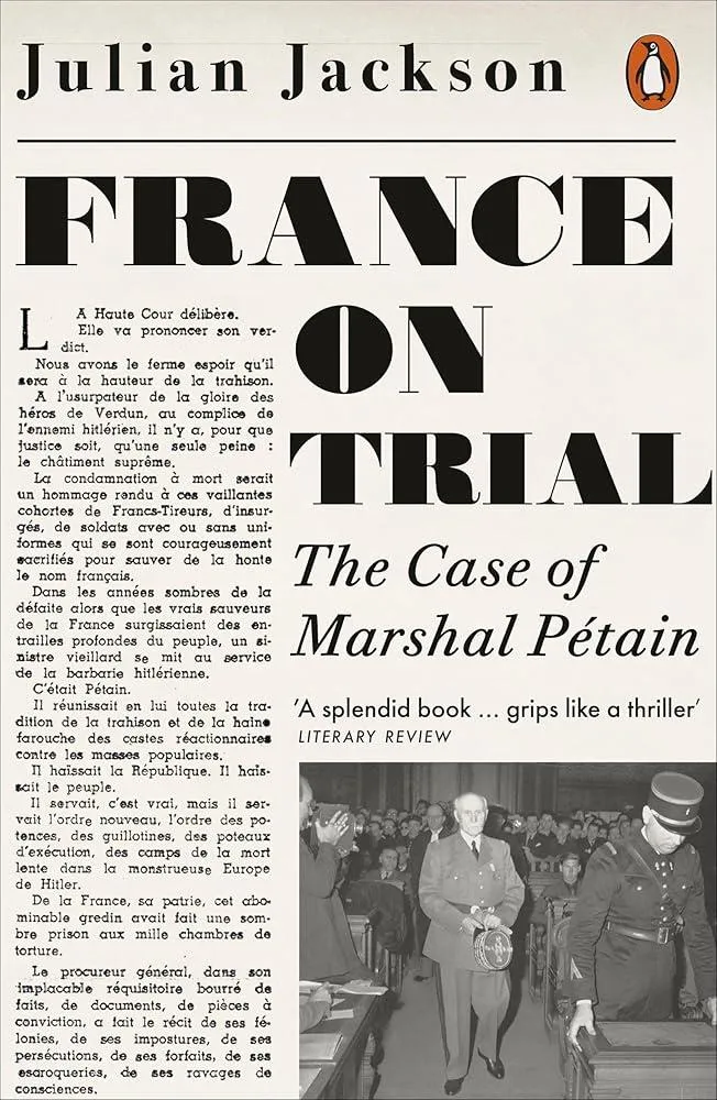 France on Trial : The Case of Marshal Petain