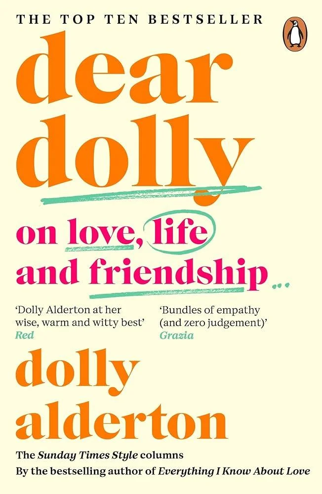 Dear Dolly : On Love, Life and Friendship, the instant Sunday Times bestseller