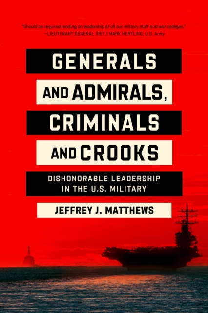 Generals and Admirals, Criminals and Crooks