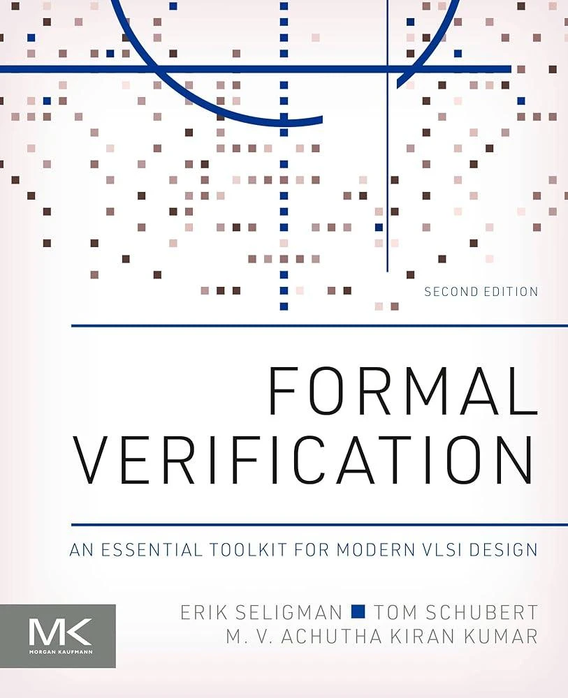 Formal Verification : An Essential Toolkit for Modern VLSI Design