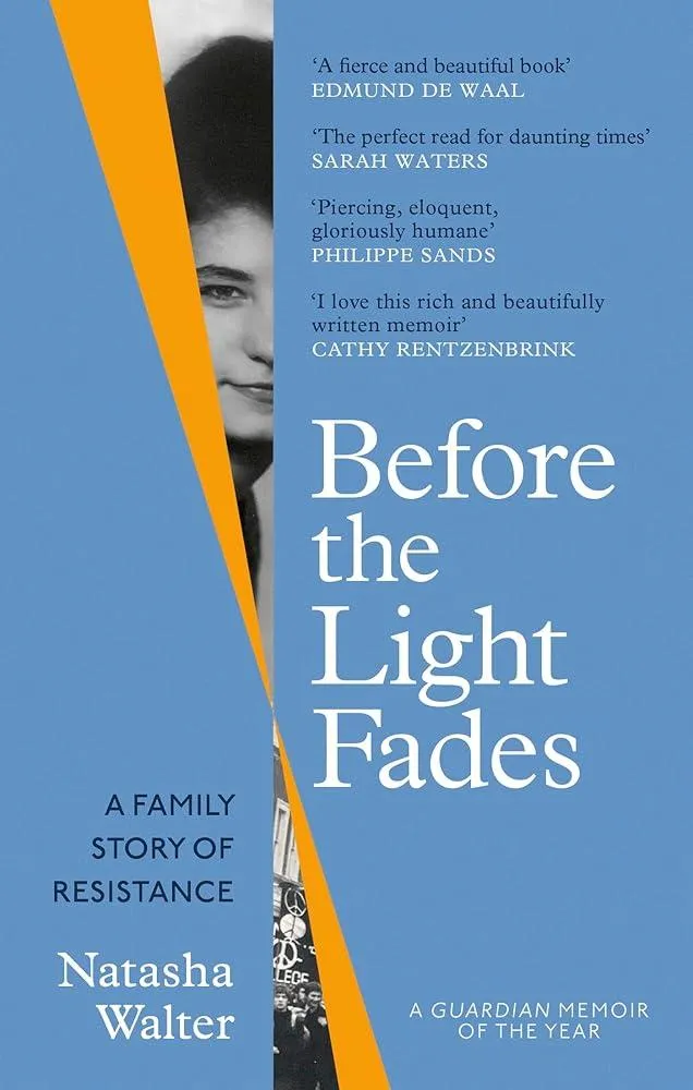 Before the Light Fades : A Family Story of Resistance - 'Fascinating' Sarah Waters