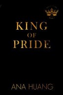 King of Pride : from the bestselling author of the Twisted series