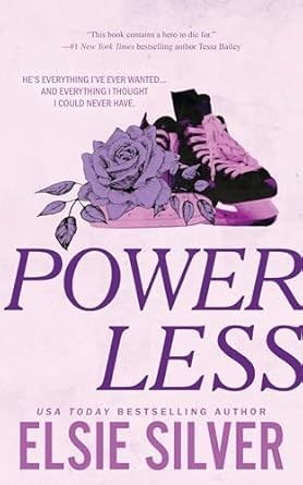 Powerless : A sweet and steamy small-town romance from the Sunday Times bestselling author of Wild Love!