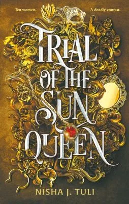 Trial of the Sun Queen : the sizzling and addictive fantasy romance sensation