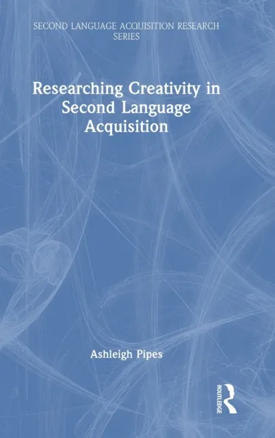Researching Creativity in Second Language Acquisition