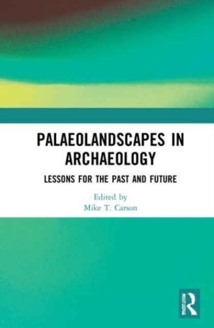 Palaeolandscapes in Archaeology