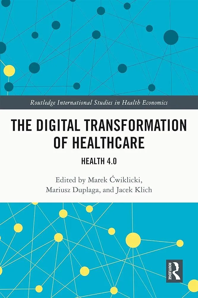 The Digital Transformation of Healthcare : Health 4.0