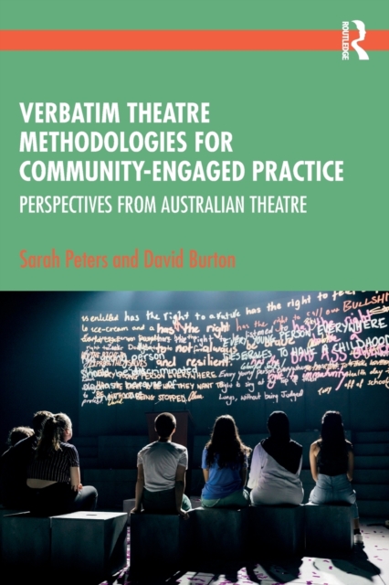 Verbatim Theatre Methodologies for Community Engaged Practice