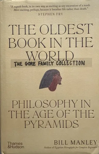 The Oldest Book in the World : Philosophy in the Age of the Pyramids