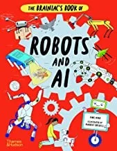 The Brainiac's Book of Robots and AI