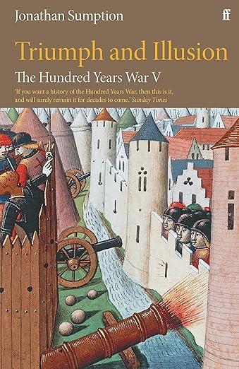 The Hundred Years War Vol 5 : Triumph and Illusion